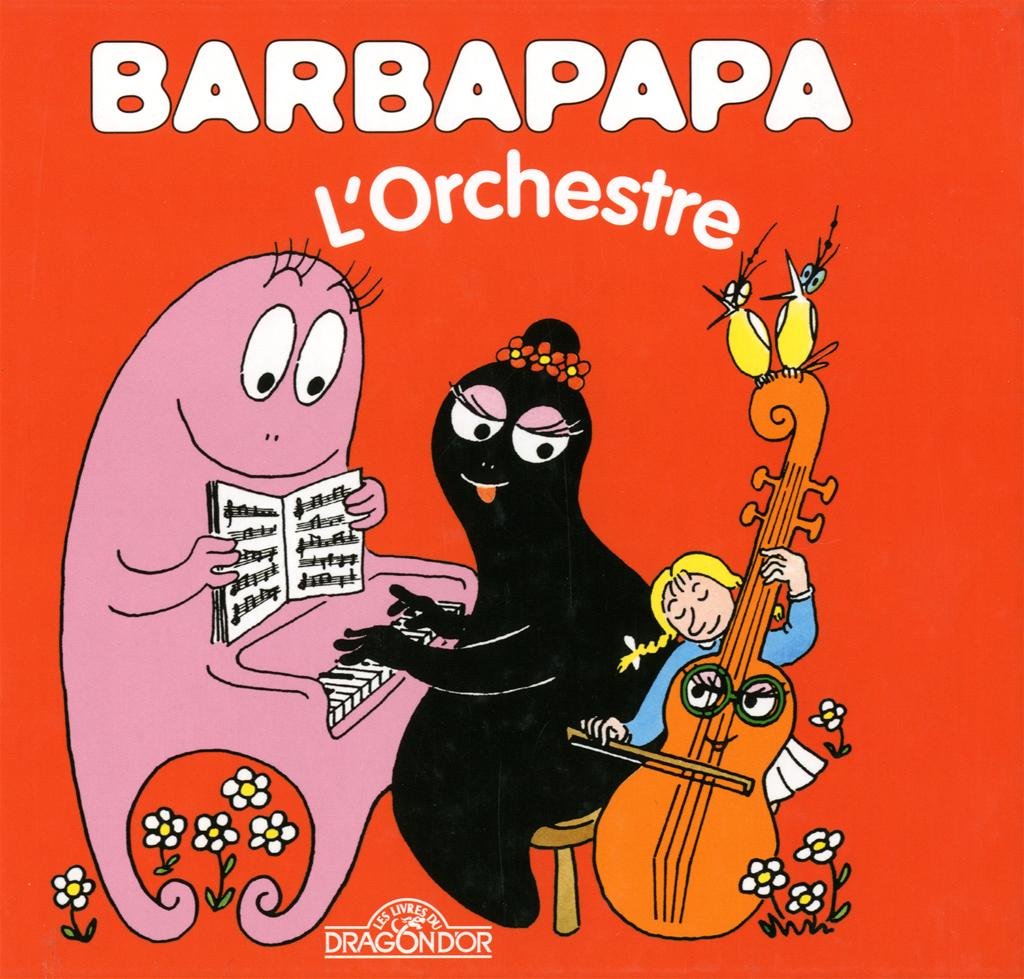 Barbapapa - L'Orchestre - Album illustré - Dès 2 ans 9782878819717