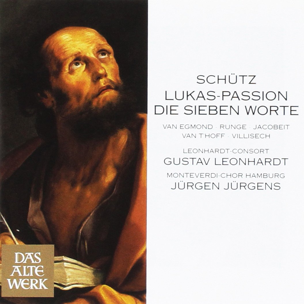 Heinrich Schütz : Lukas Passion - Die Sieben Worte 0825646961283