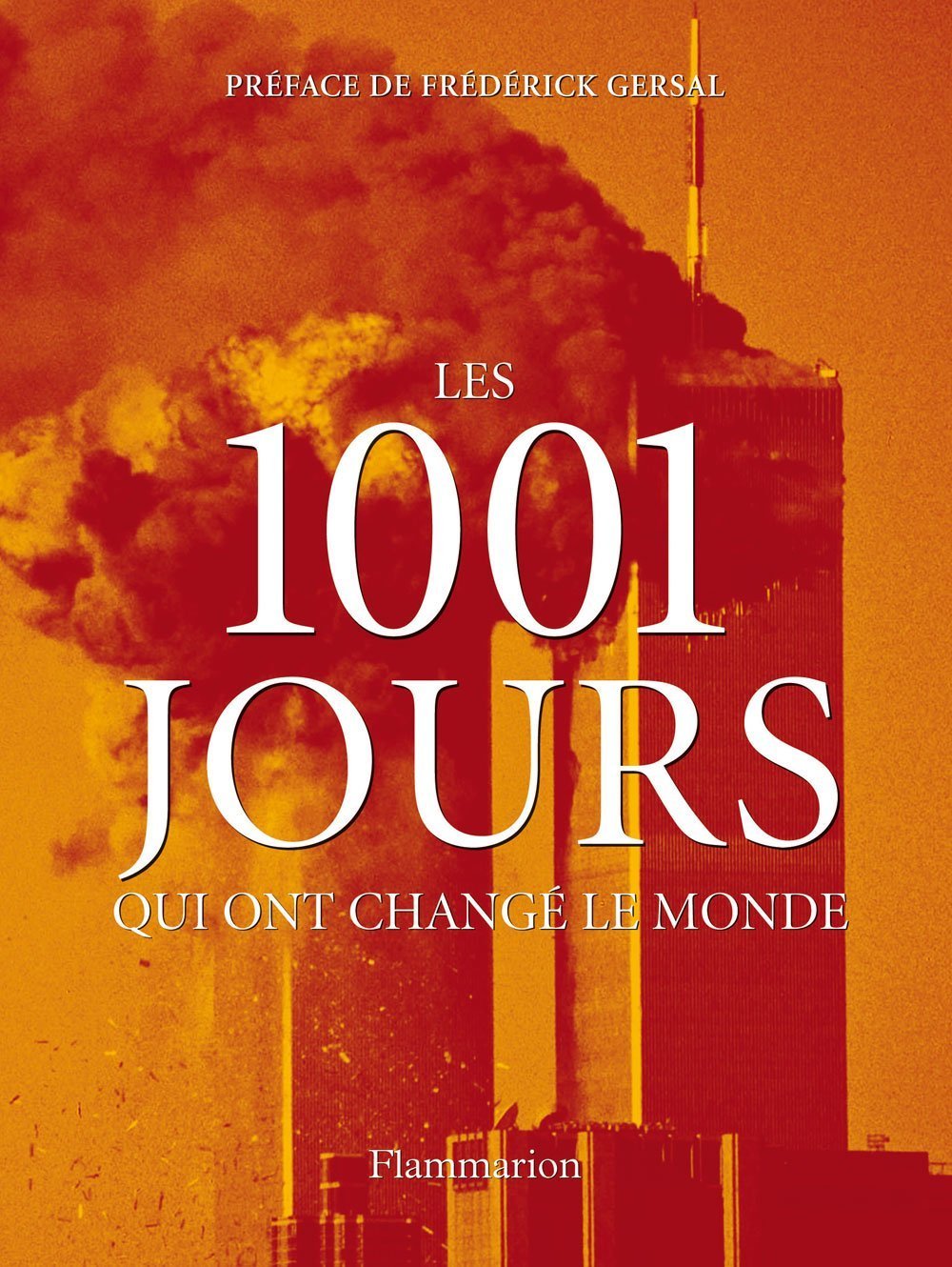 Les 1001 jours qui ont changé le monde 9782081227248