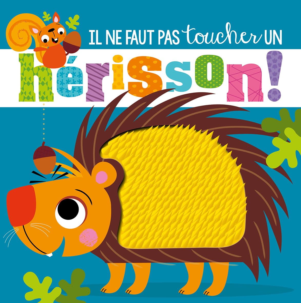 Il ne faut pas toucher un hérisson ! 9782359904598