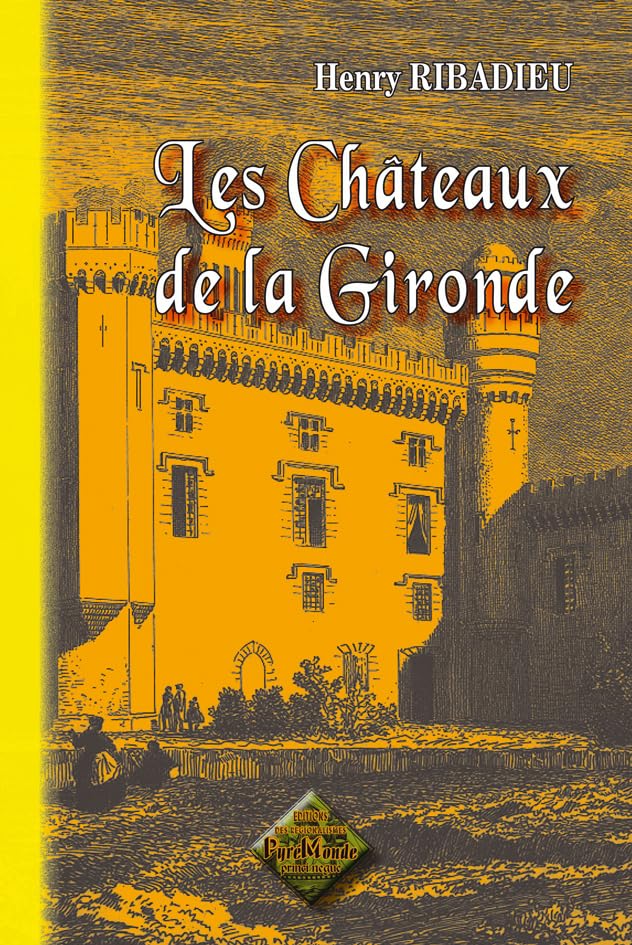 Les châteaux de la Gironde 9782846186193