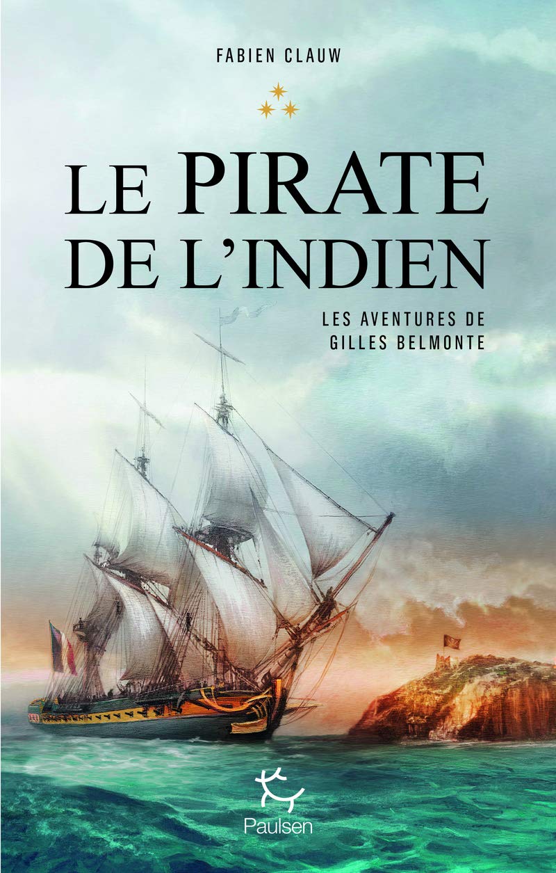 Les aventures de Gilles Belmonte - tome 3 Le pirate de l'Indien (3) 9782375020609