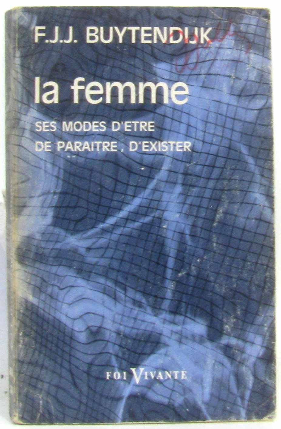 La femme, ses modes d'être, de paraître, d'exister 