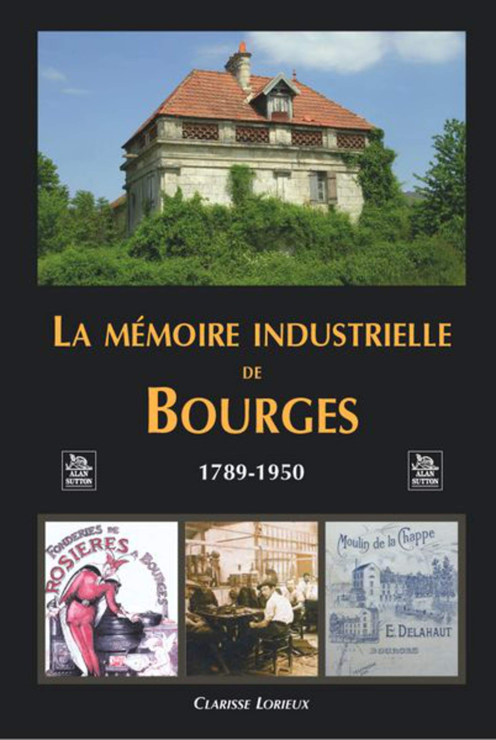 Mémoire industrielle de Bourges (La) 9782849103746