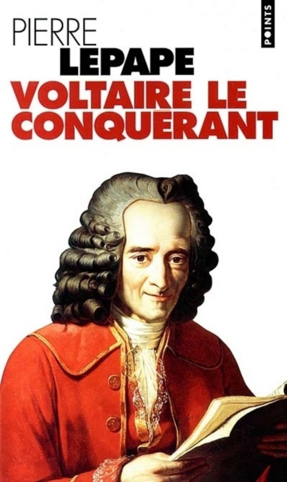 Voltaire Le Conquerant. Naissance Des Intellectuels Au Siecle Des Lumieres 9782020309189