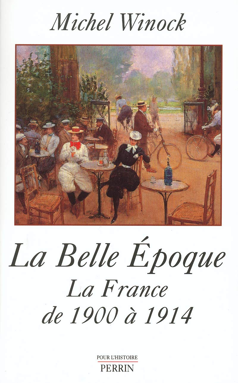 La Belle Epoque : La France de 1900 à 1914 9782702870211