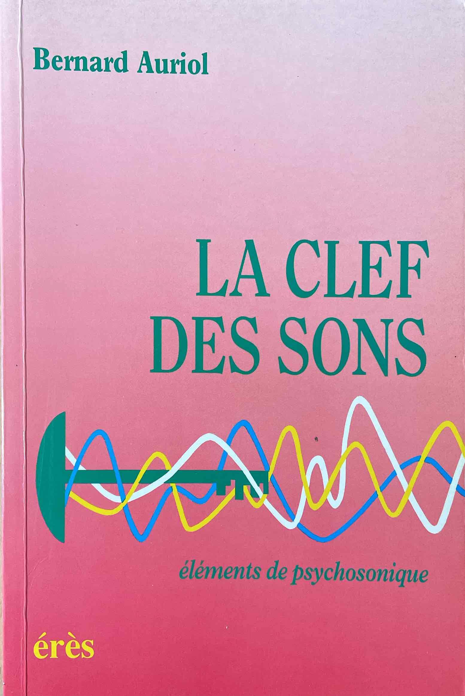 La clef des sons, 2e édition. Eléments de psychotonique 9782865861798