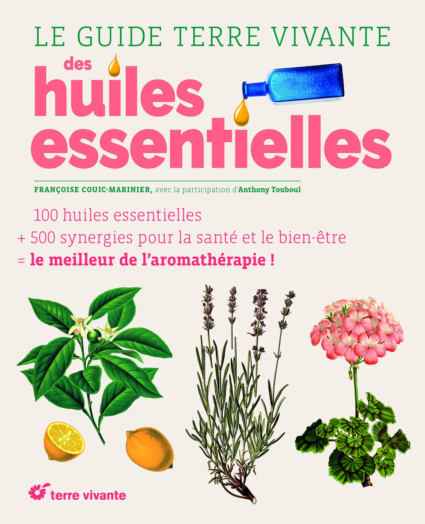 Le guide Terre Vivante des huiles essentielles 9782360982752
