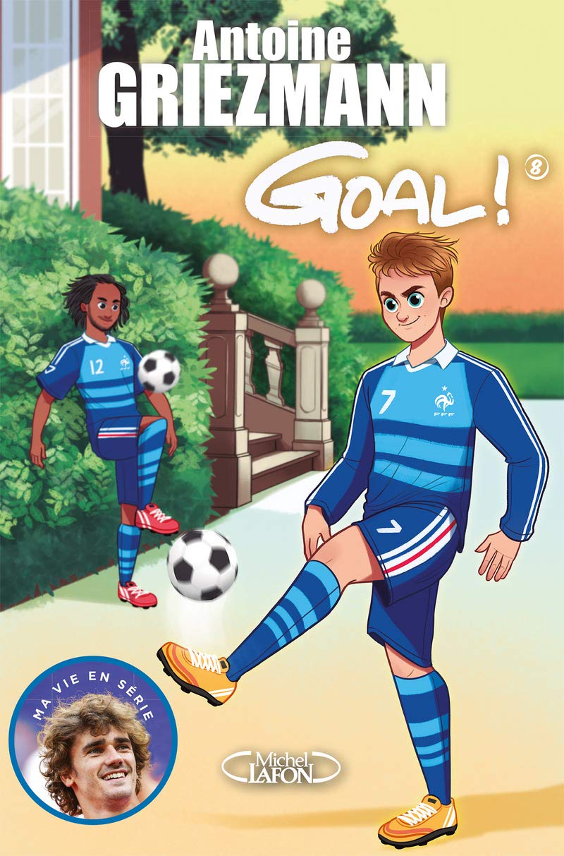 Goal ! - tome 8 La vie en bleu (8) 9782749939100