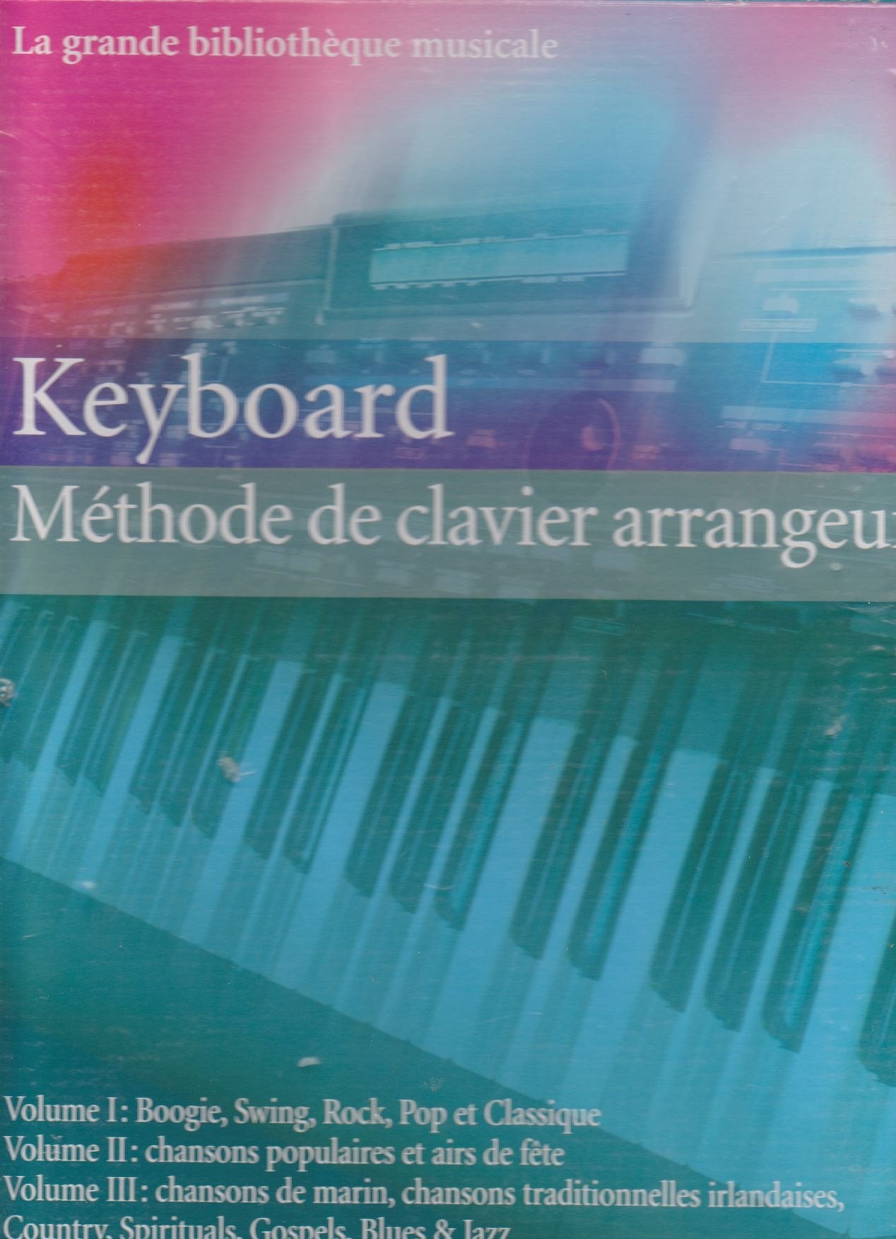 La grande bibliothèque musicale, Keyboard Méthode de clavier arrangeur. 