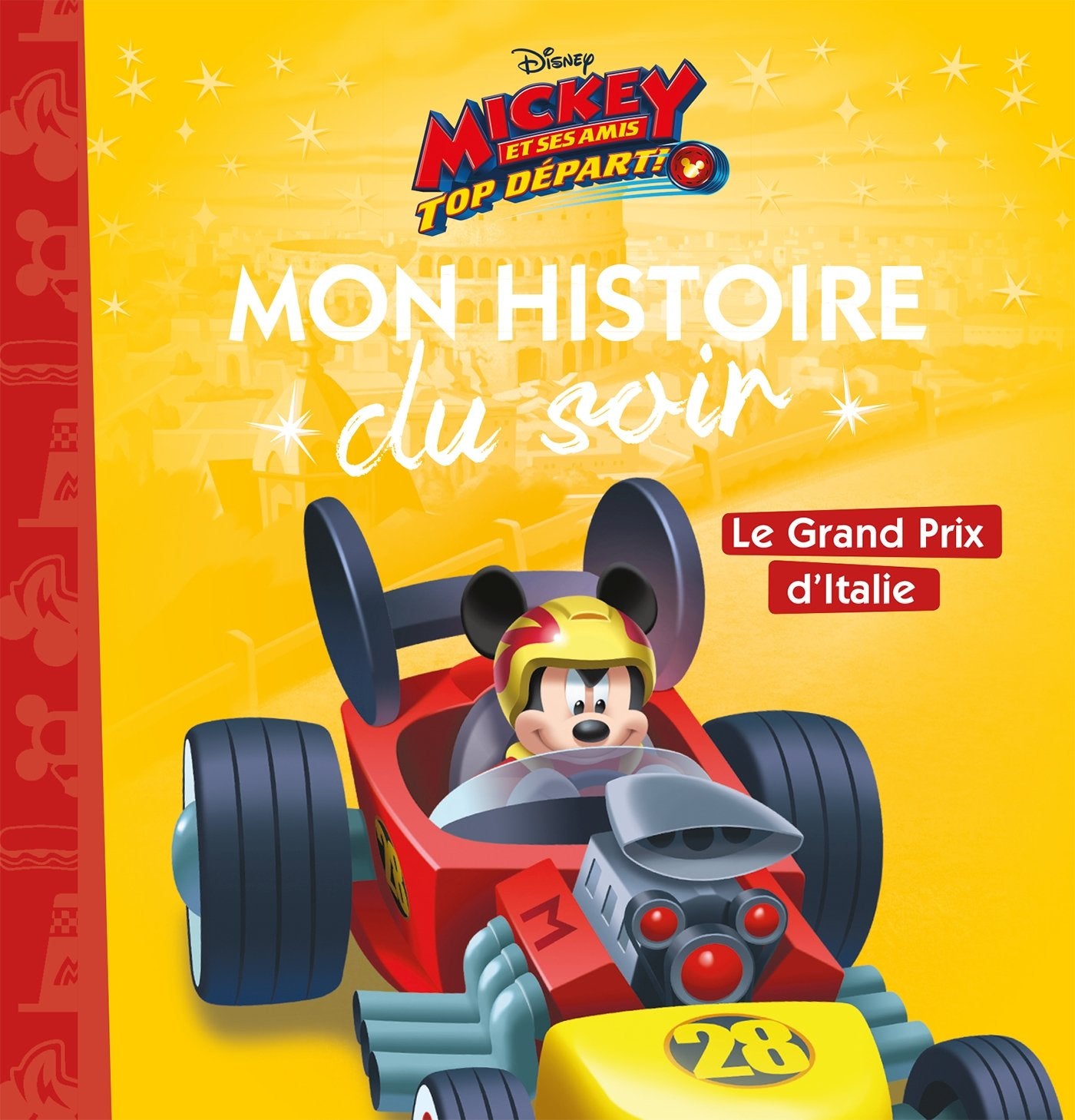 MICKEY TOP DÉPART ! - Mon Histoire du Soir - Le grand prix d'Italie - Disney 9782012906297