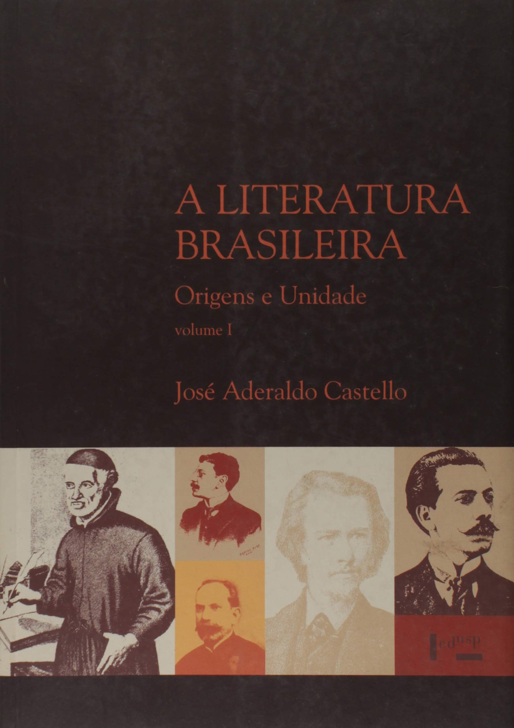 A Literatura Brasileira. Origens e Unidade - Volume I (Em Portuguese do Brasil) 9788531405051