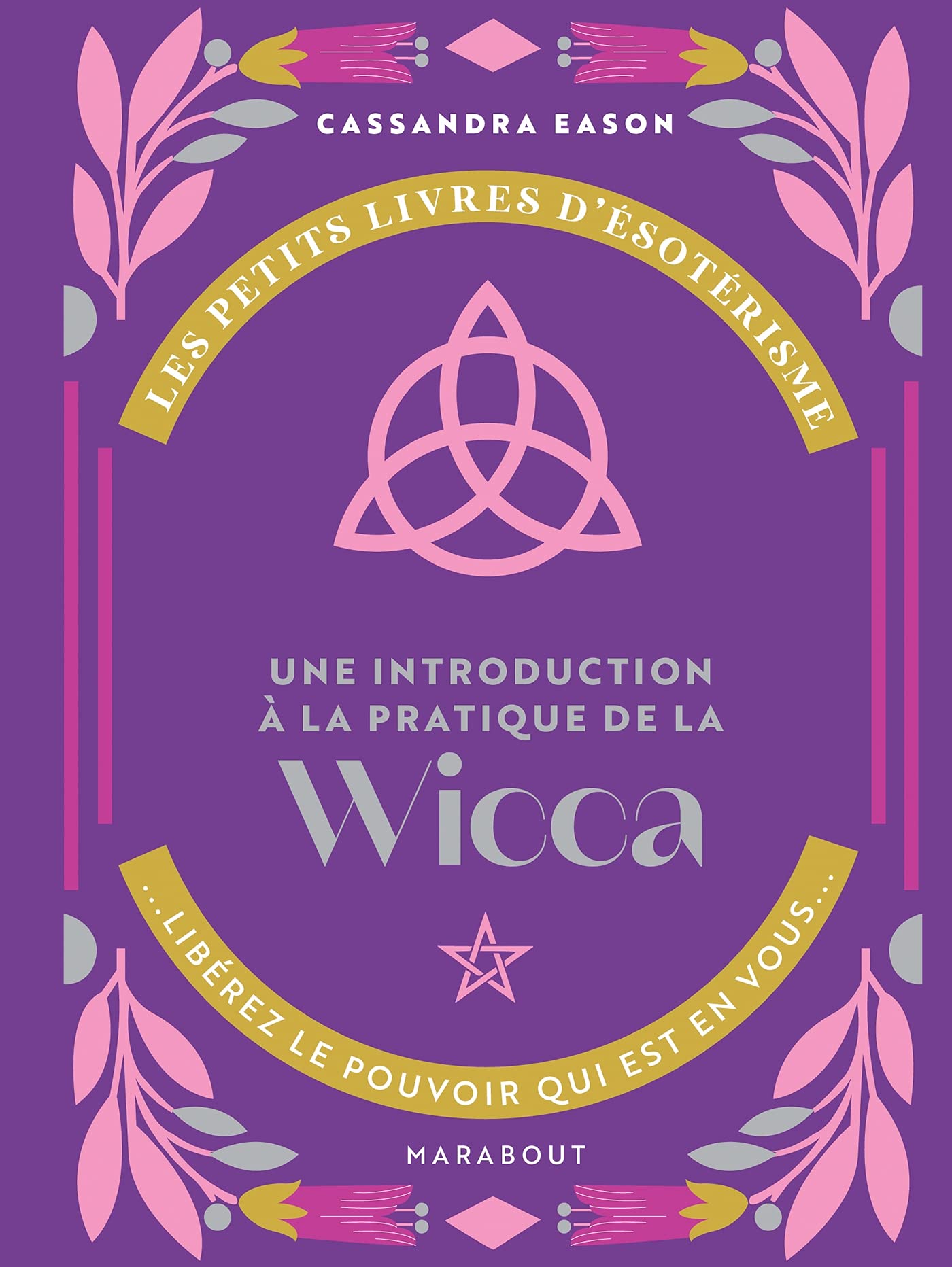 Les petits livres d'ésotérisme : Introduction à la Wicca 9782501157018