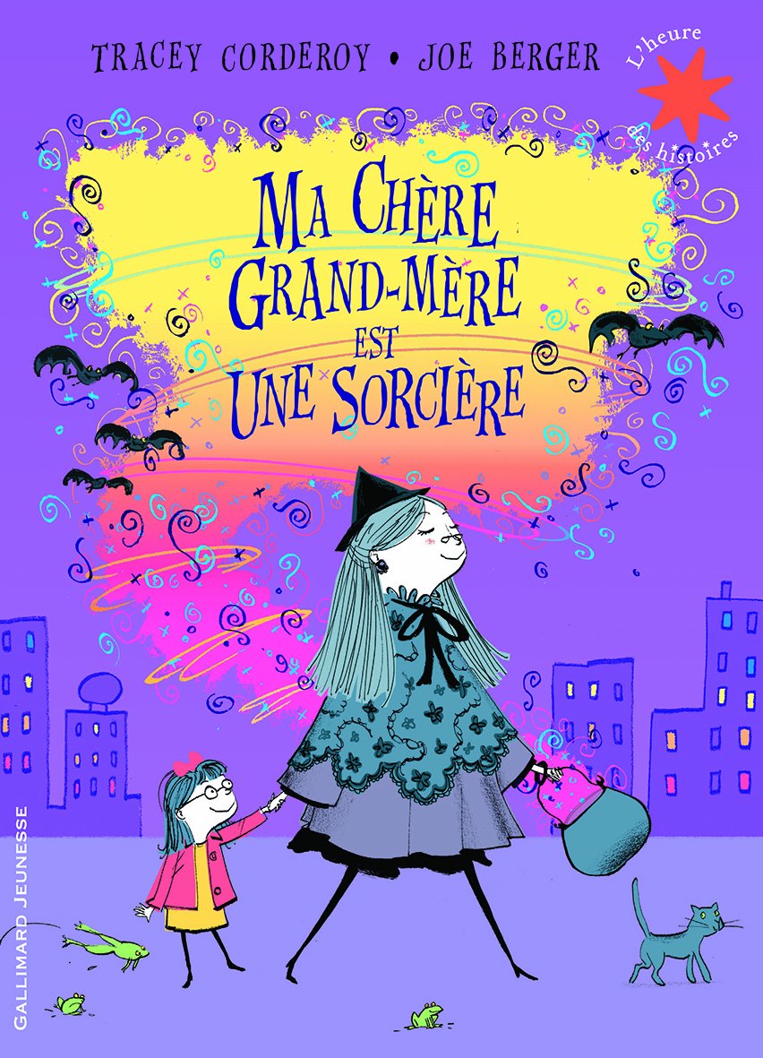 Ma chère grand-mère est une sorcière - L'heure des histoires - De 4 à 8 ans 9782070653881