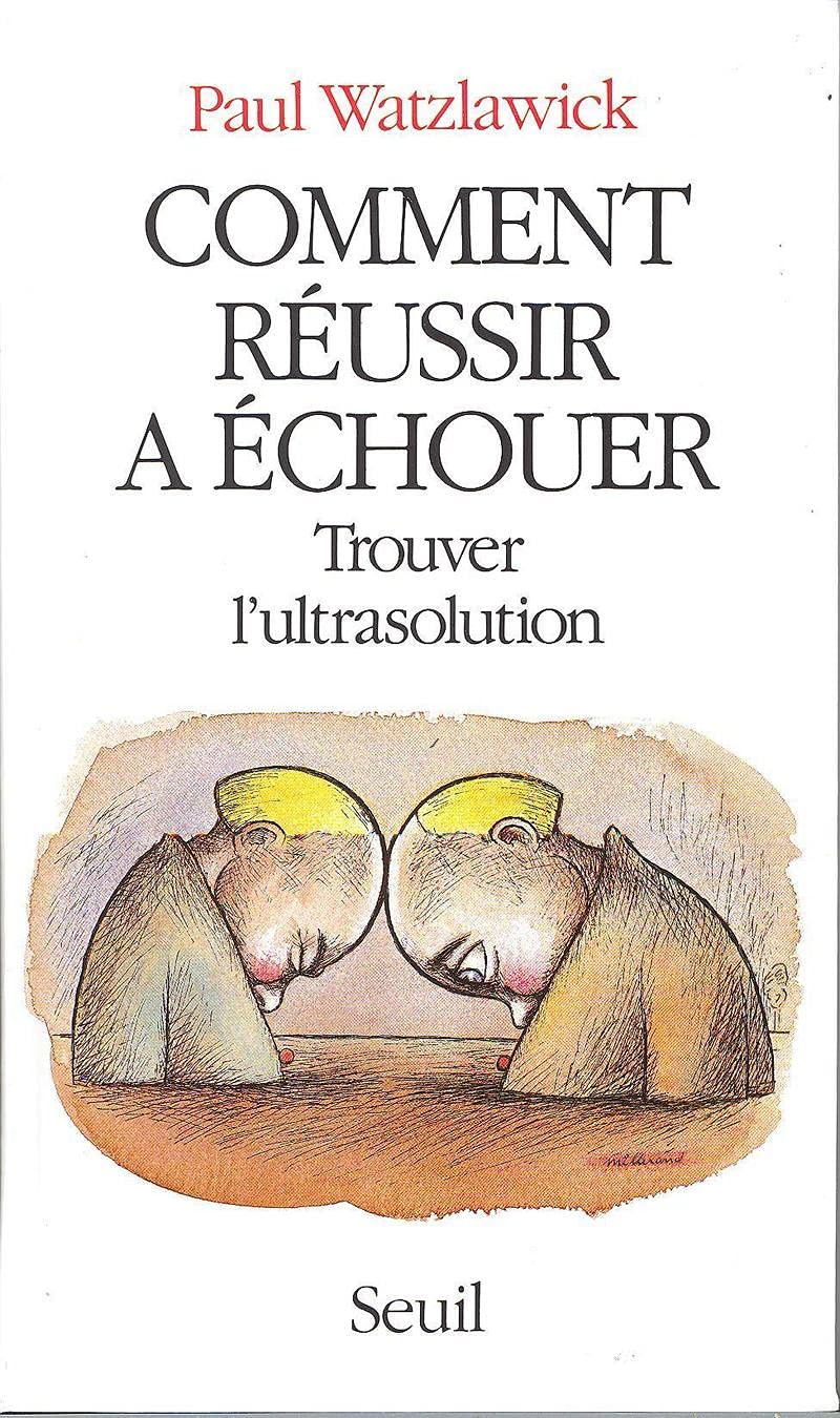 Comment réussir à échouer : Trouver l'ultrasolution 9782020129428