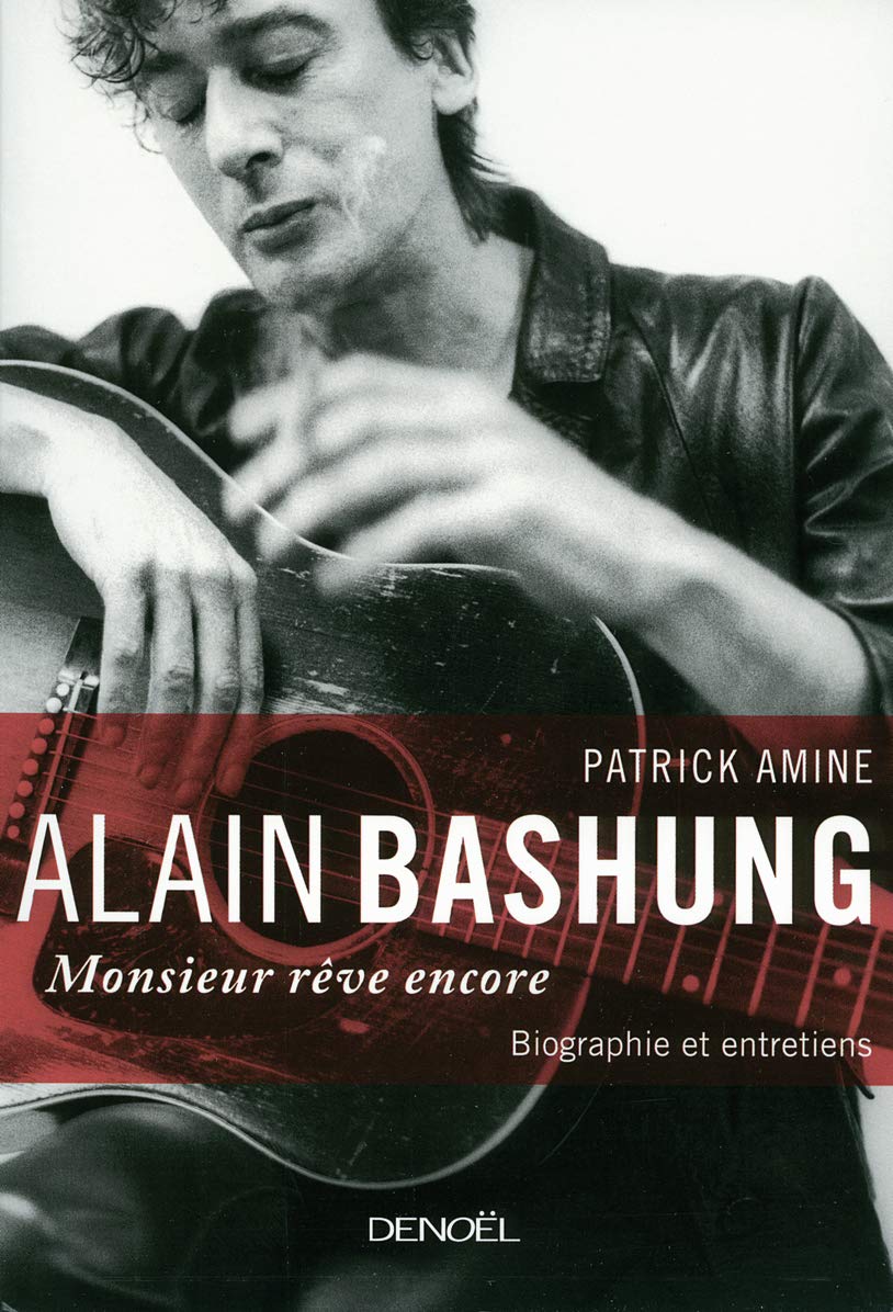 Alain Bashung: Monsieur rêve encore 9782207261545