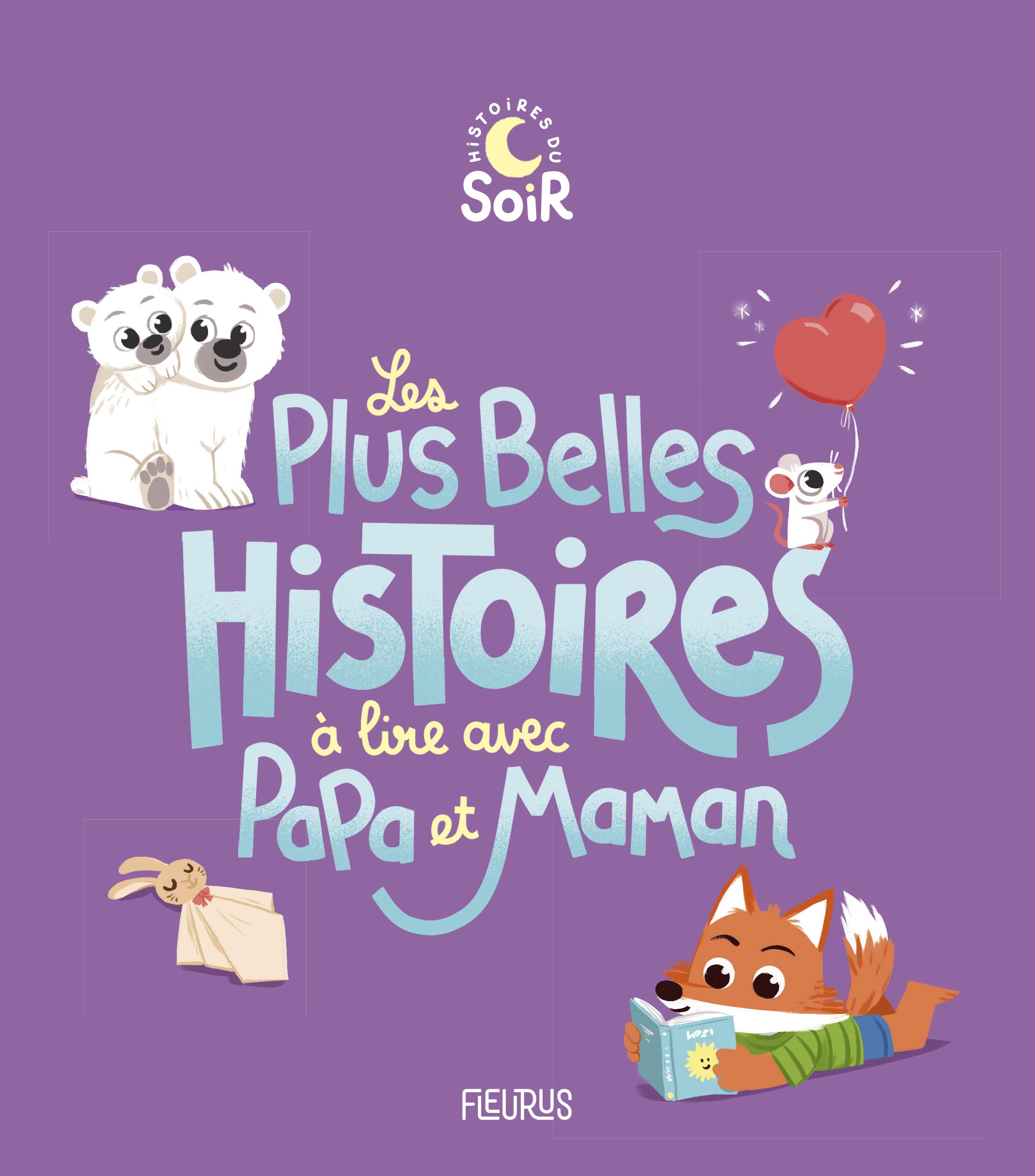Les plus belles histoires à lire avec papa et maman 9782215197133