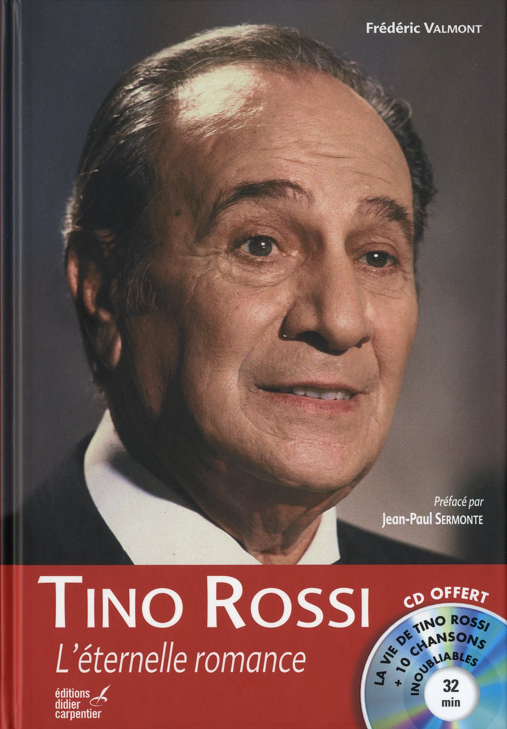 Tino Rossi: L'éternelle romance 9782841677429