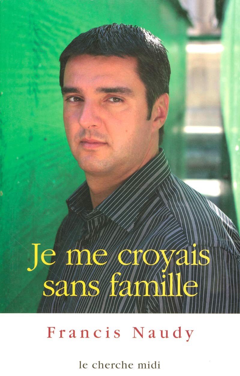 Je me croyais sans famille 9782749101613
