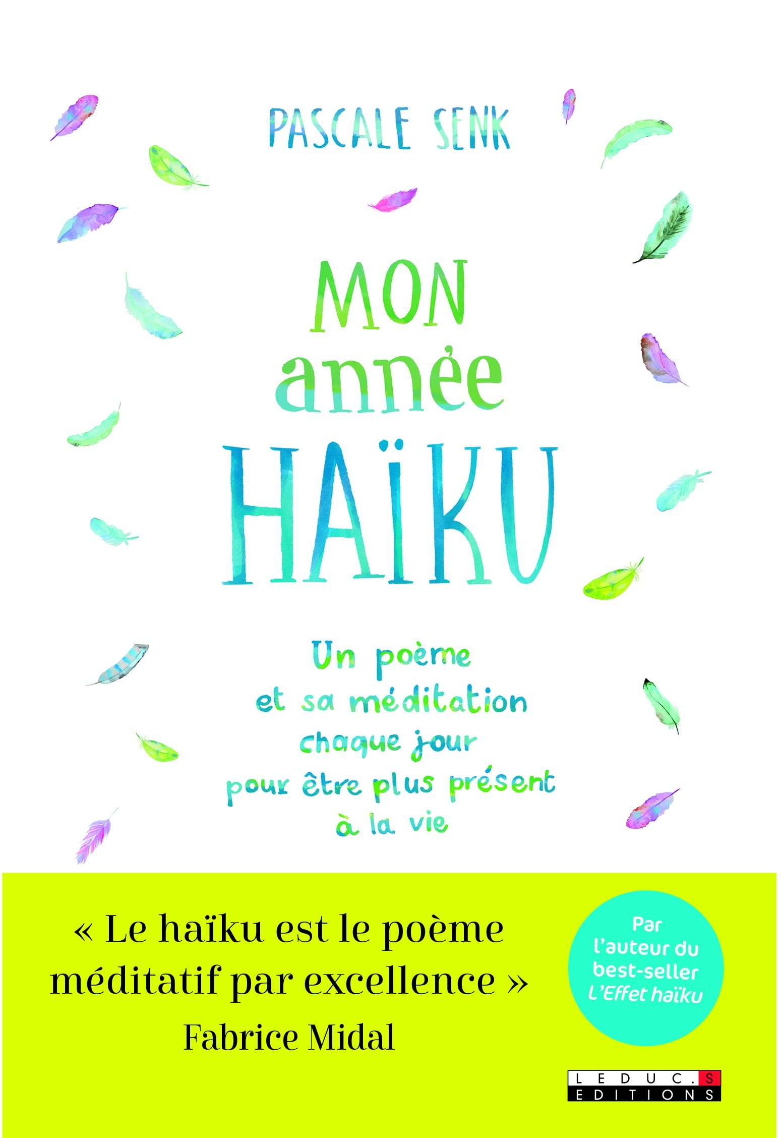 Mon année Haïku: Un poème et sa méditation chaque jour pour être plus présent à la vie 9791028504441