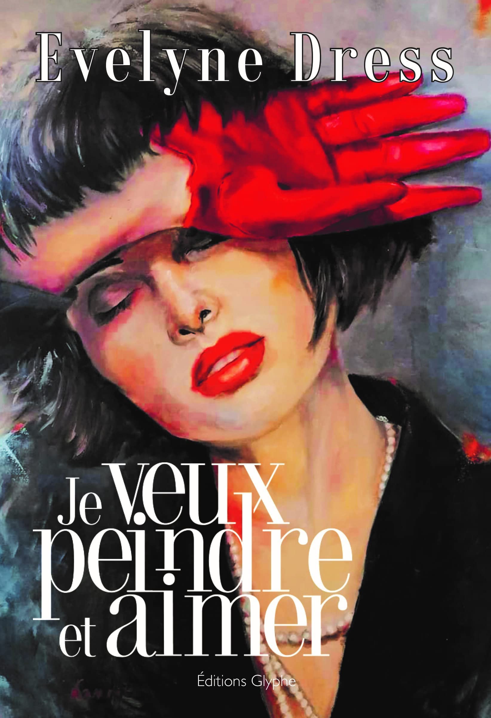 Je veux peindre et aimer 9782352851455