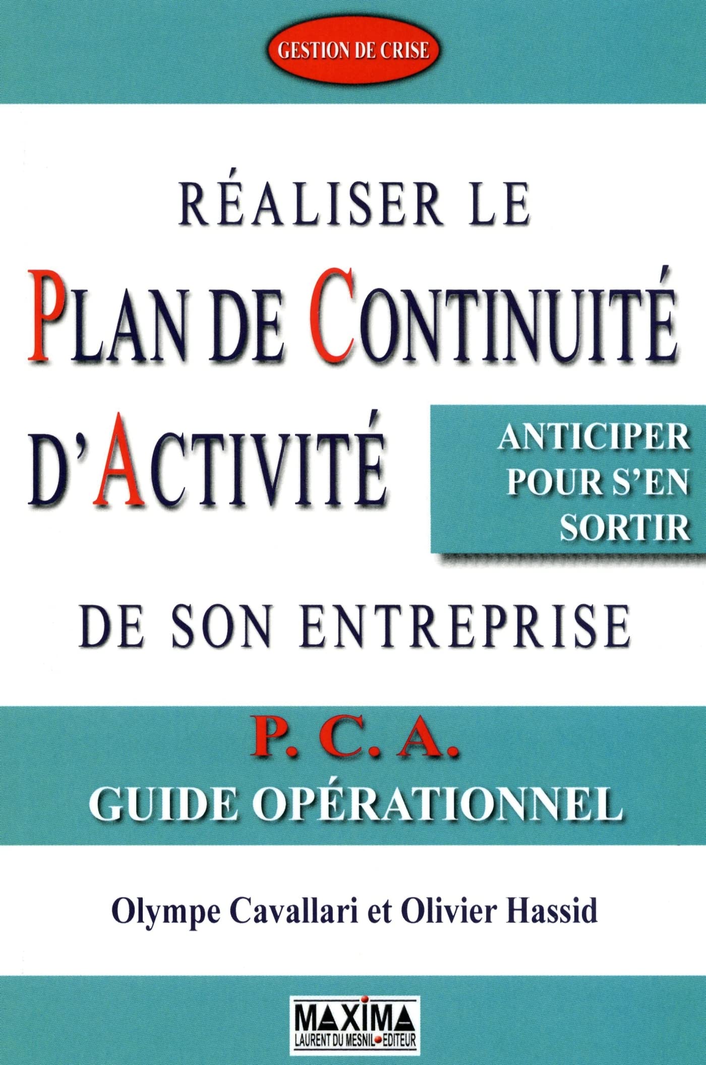 Réaliser le plan de continuité d'activité de son entreprise: De son entreprise 9782840016861
