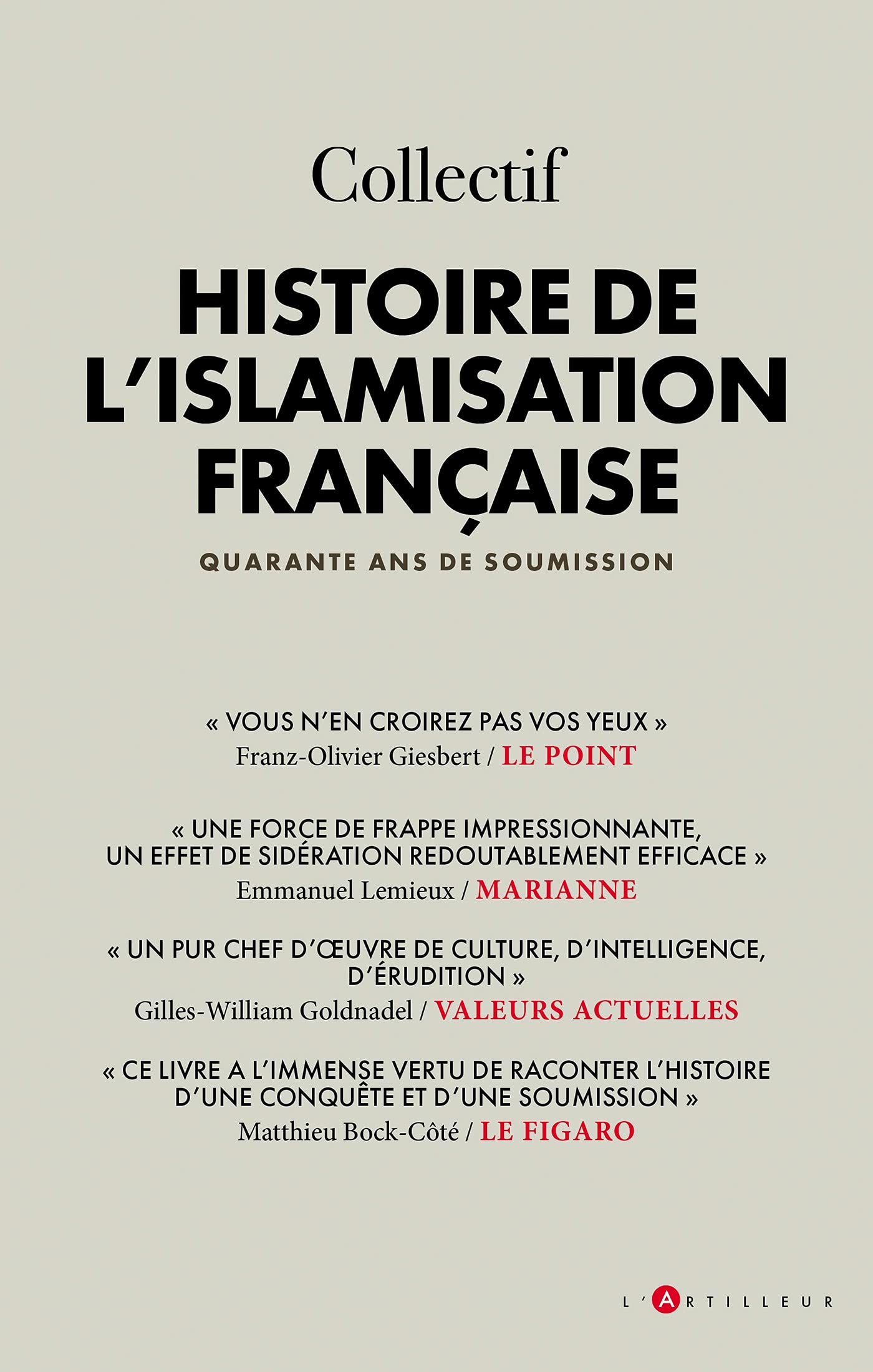 Histoire de l'islamisation française: Quarante ans de soumission 9782810008773