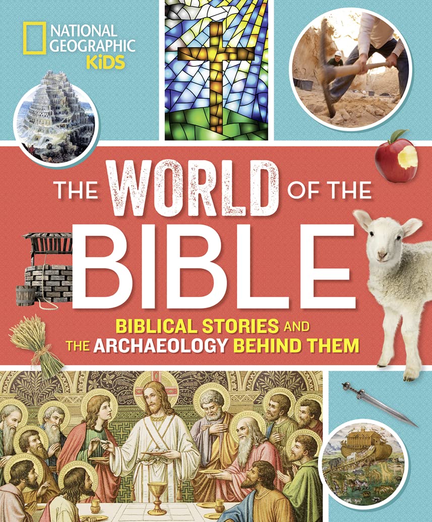 The World of the Bible: Biblical Stories and the Archaeology Behind Them 9781426328817