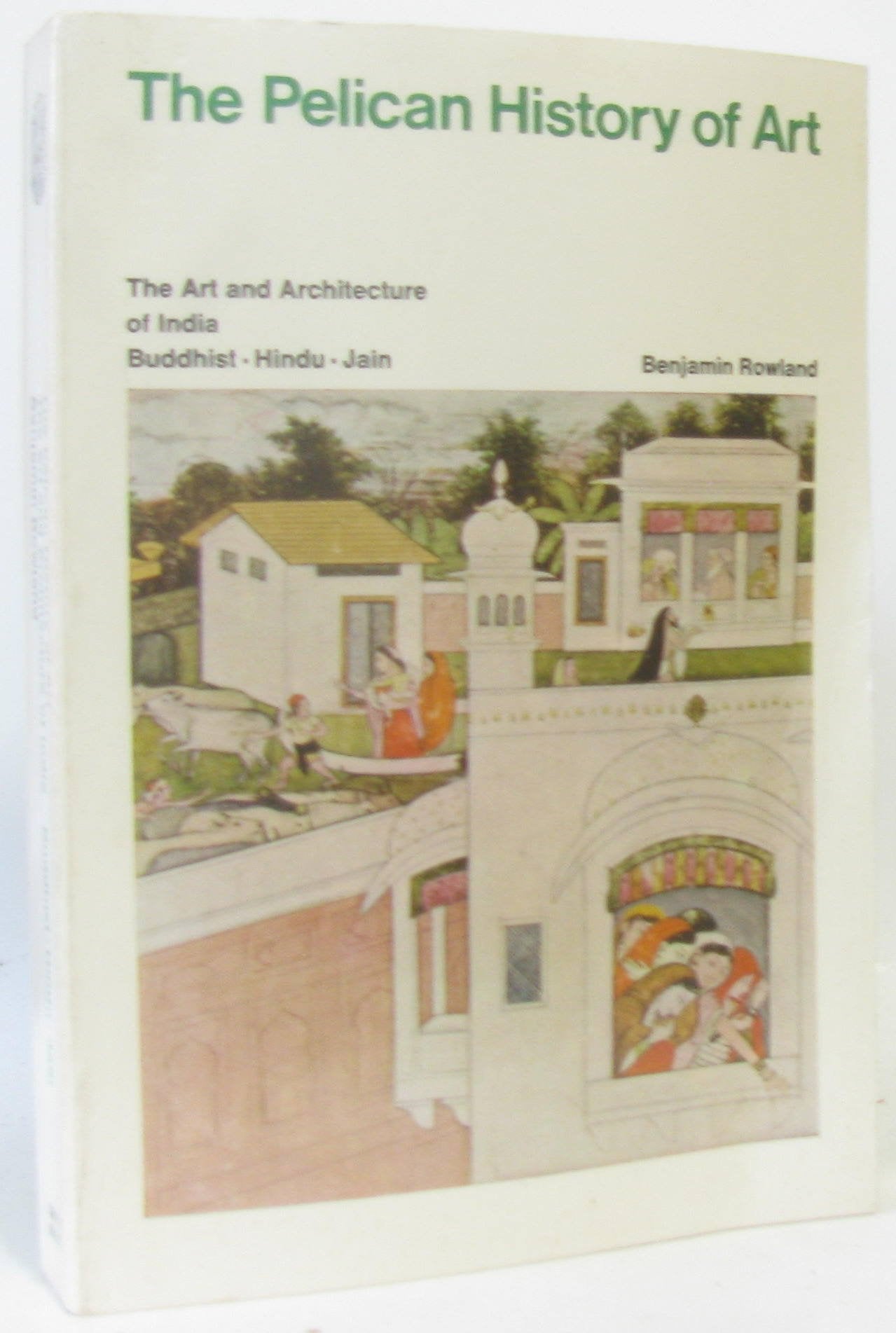 The Art and Architecture of India: Buddhist, Hindu, Jain. 9780140561029