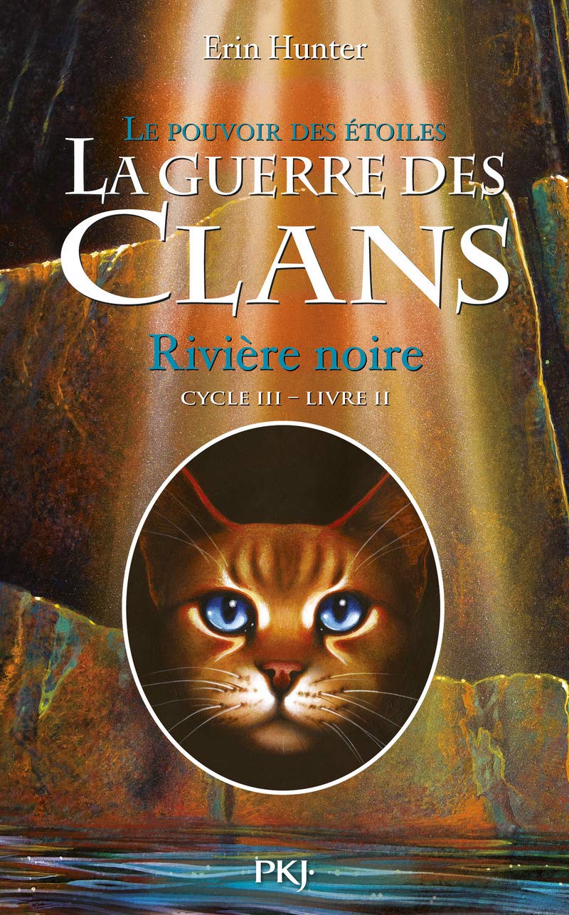 La guerre des Clans, cycle III - tome 02 : Rivière noire (02) 9782266214049