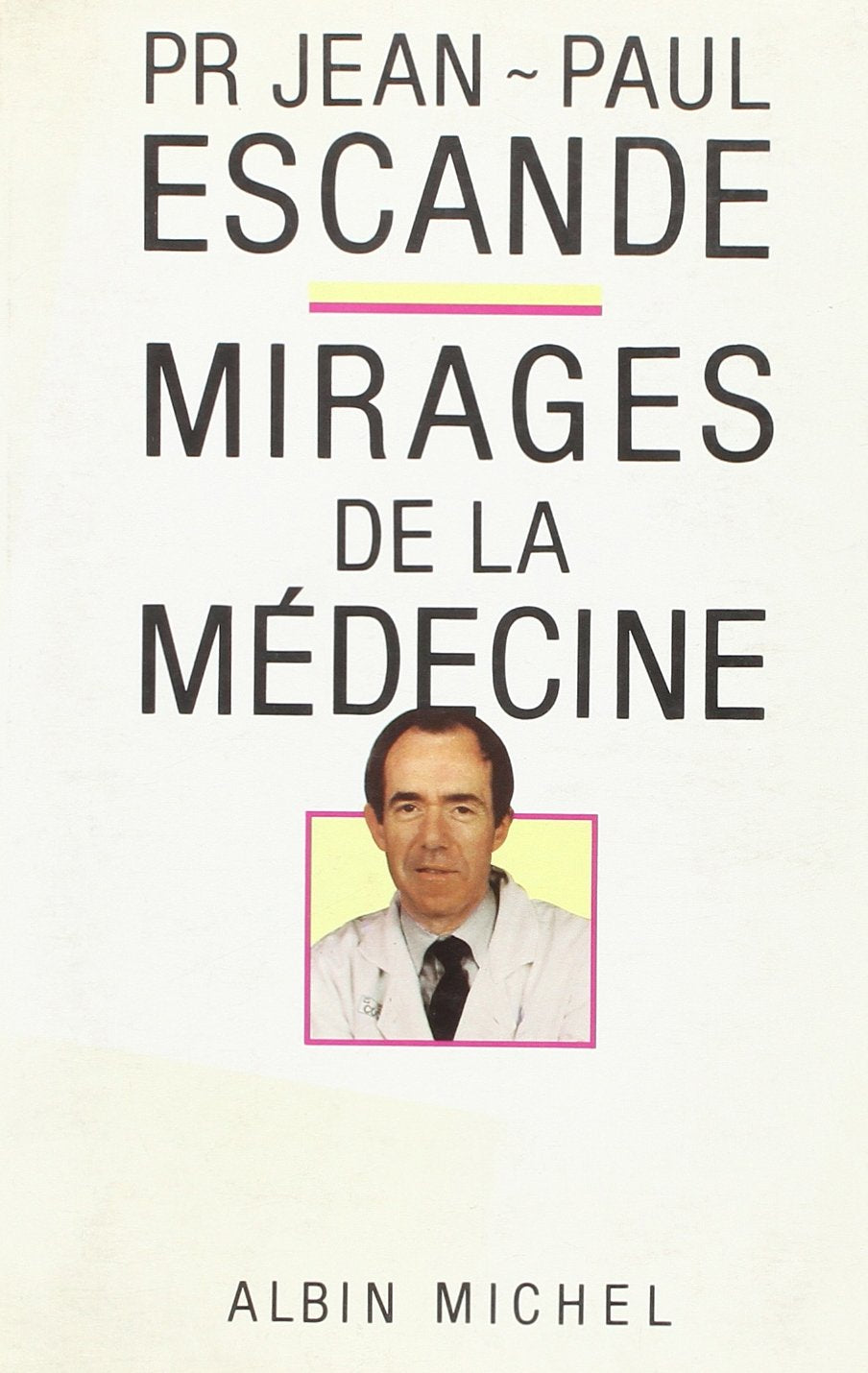 Mirages de la médecine 9782226031792