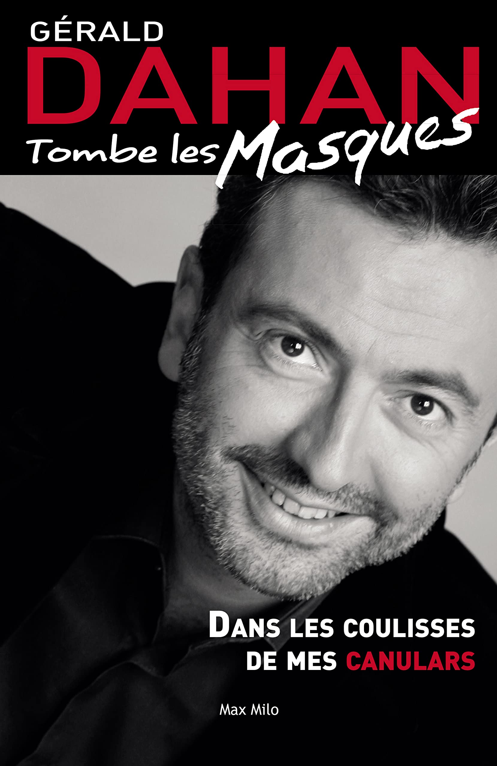 Tombe les masques: Dans les coulisses de mes canulars 9782315006137