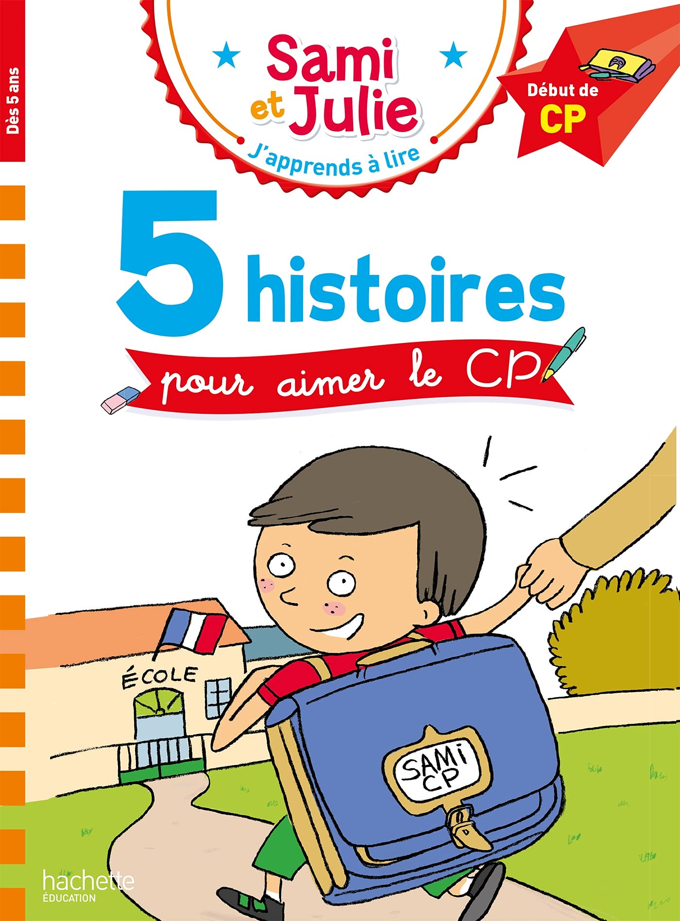 Sami et Julie Début de CP - 5 histoires pour aimer le CP 9782017158073