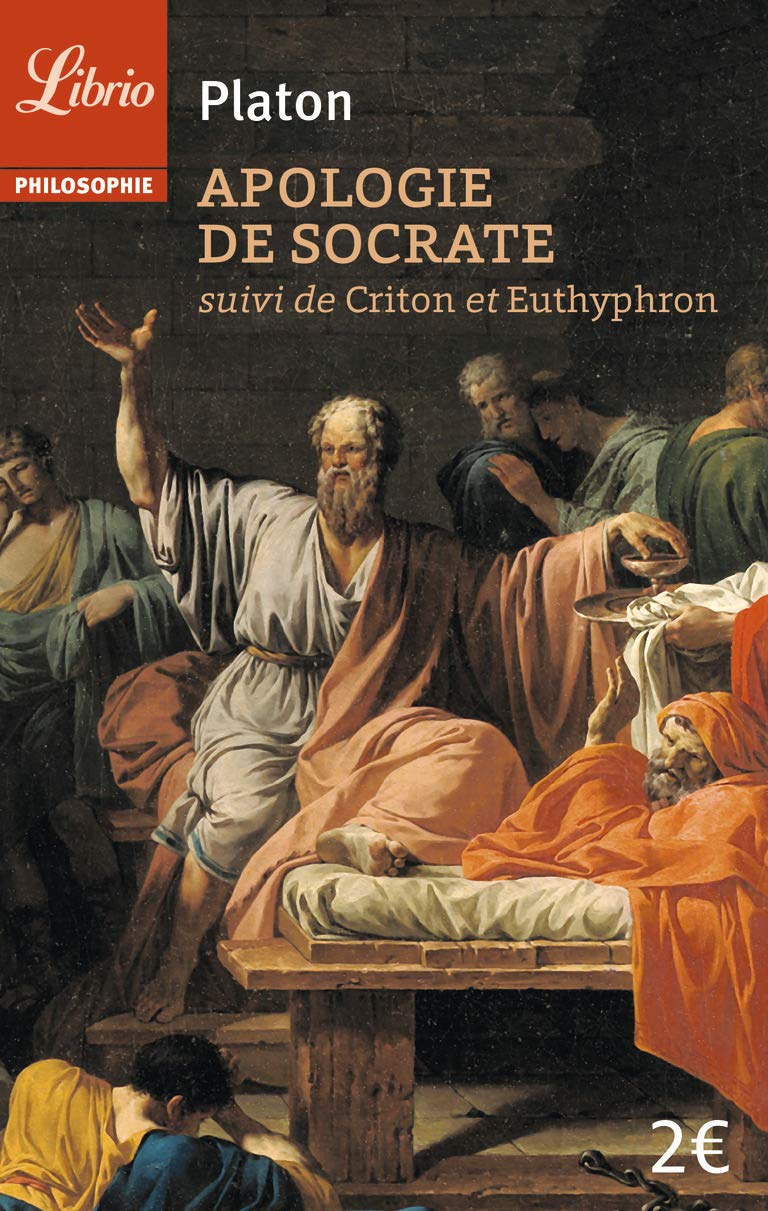 Apologie de Socrate: Suivi de Criton et Euthyphron 9782290075302