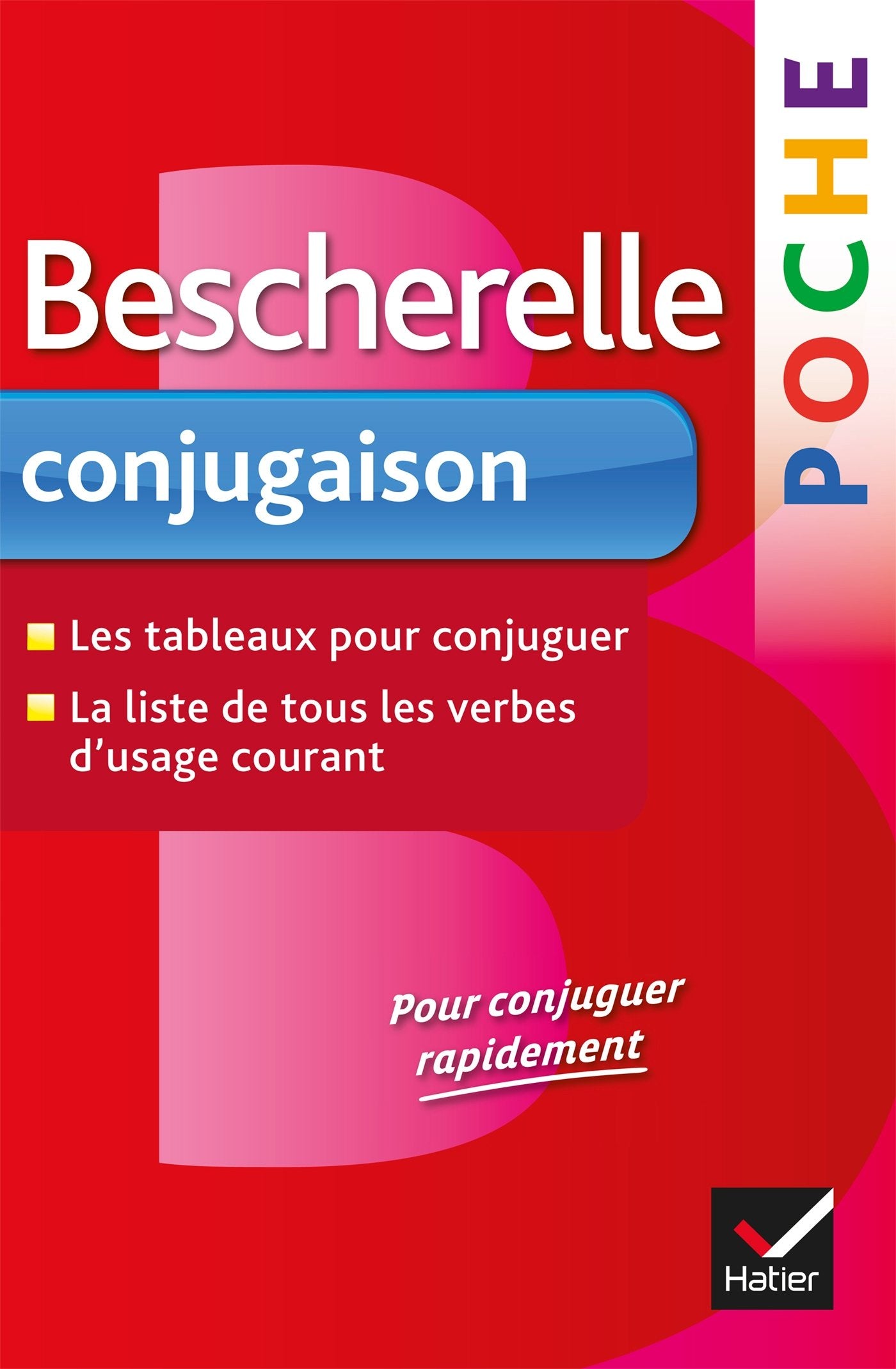 Bescherelle poche Conjugaison: L'essentiel de la conjugaison française 9782218952388