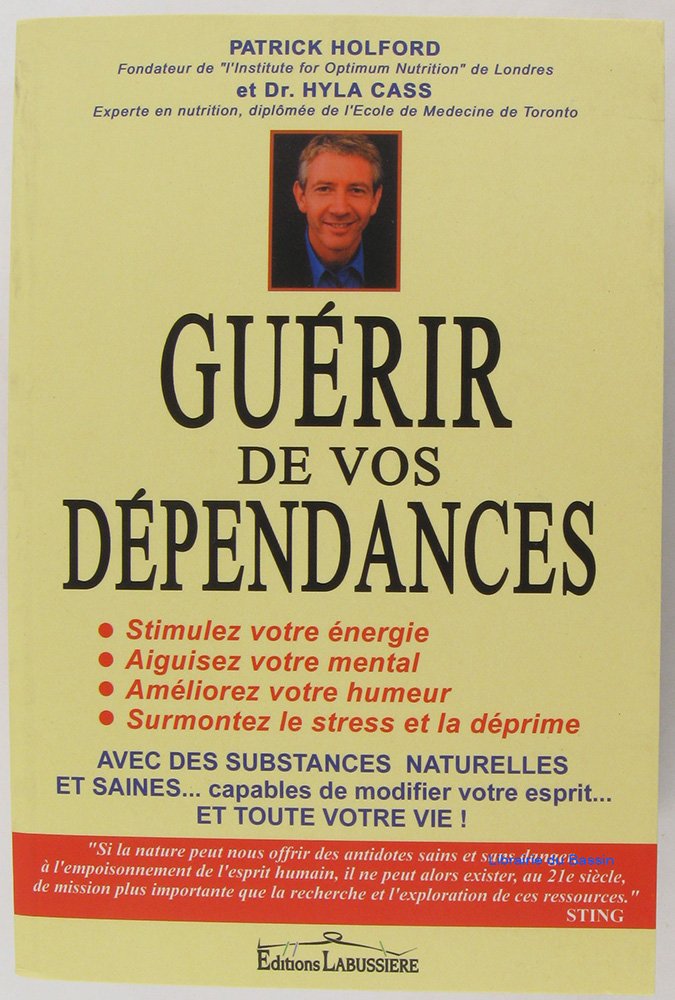 Guérir de vos dépendances: Les Psychostimulants naturels 9782849880241