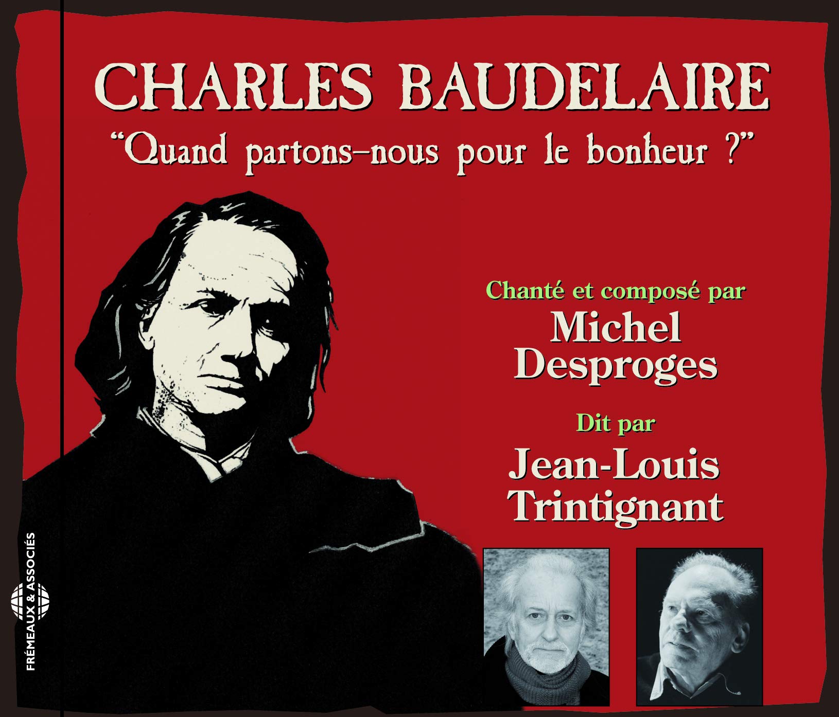 Baudelaire : Quand Partons-Nous pour Le Bonheur 3448960250122