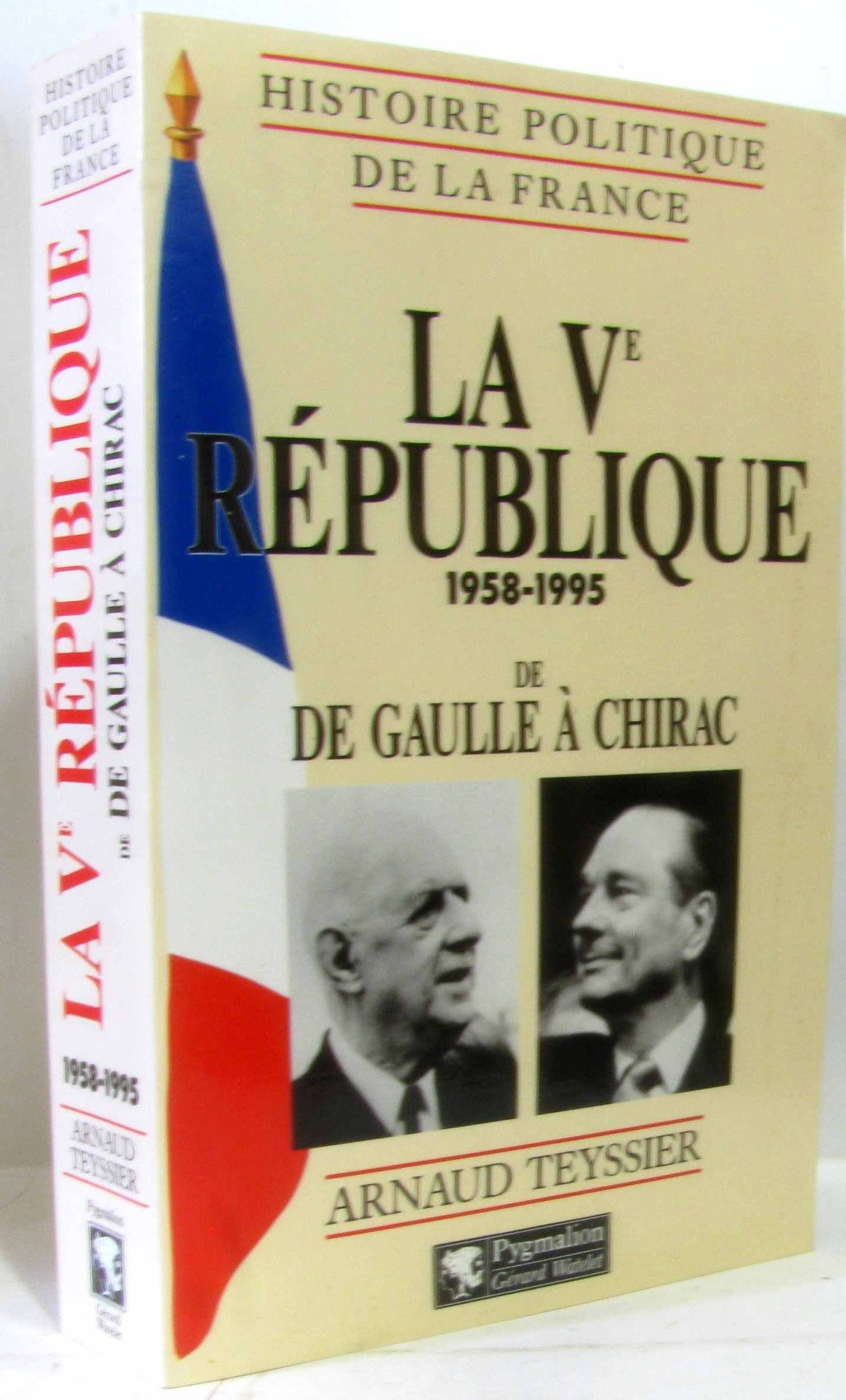 La Ve République : 1958-1995, de De Gaulle à Chirac 9782857044611