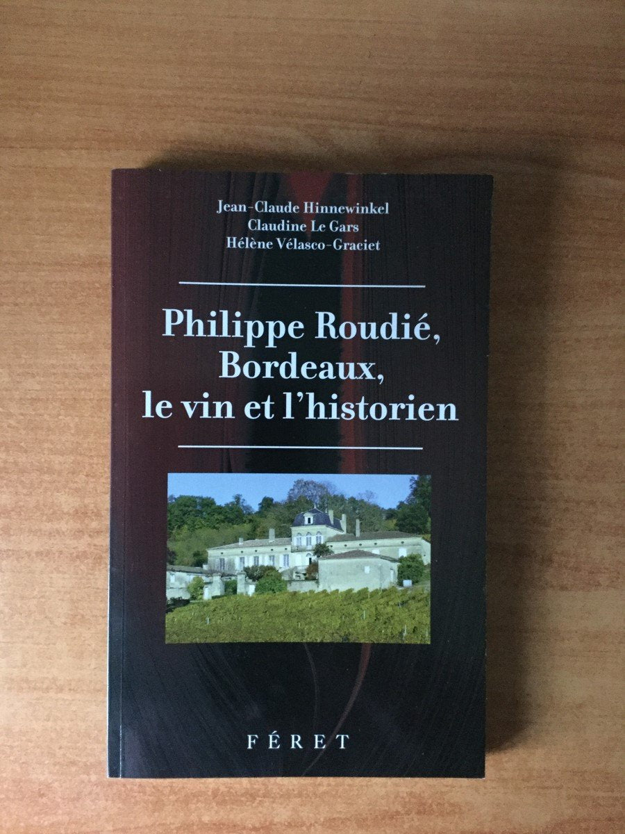 P. Roudié, Bordeaux, le vin et l'historien 9782351560310