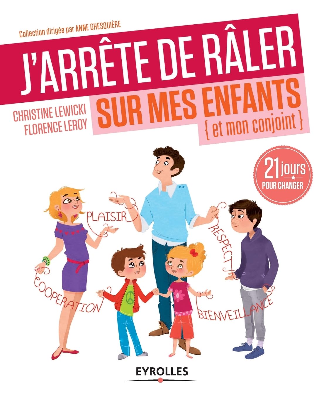 J'arrête de râler sur mes enfants, et mon conjoint : 21 jours pour changer 9782212556117