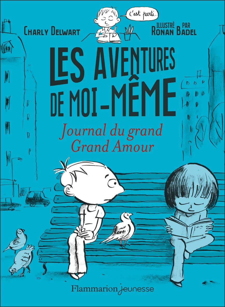 Les aventures de moi-même: Journal du grand Grand Amour 9782080272966