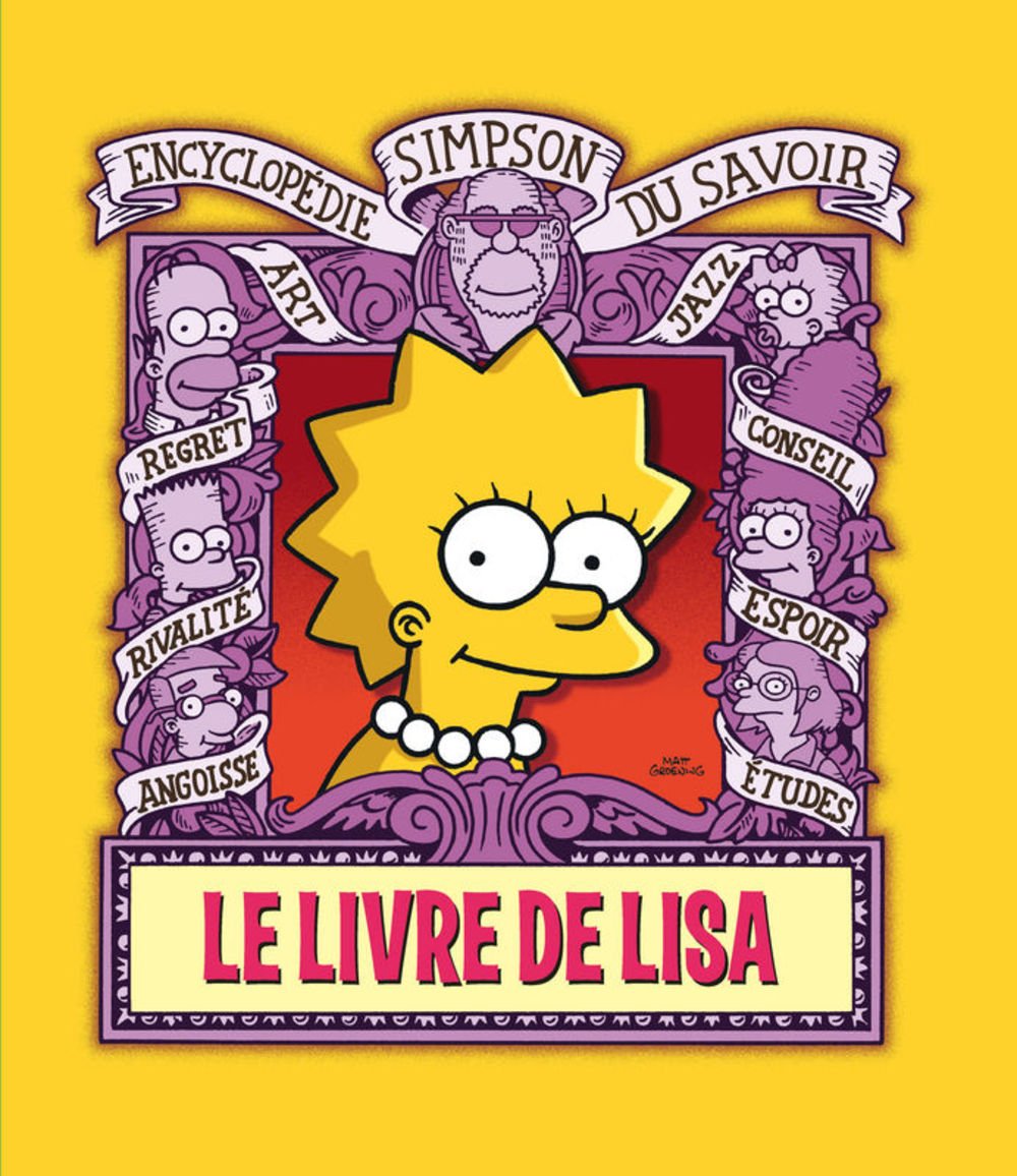 Le Livre de Lisa. Encyclopédie Simpson du savoir 9782354250768