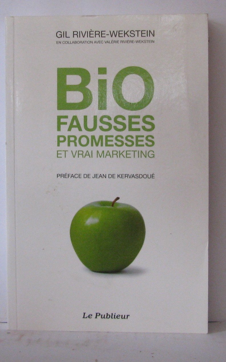 Bio fausses promesses et vrai marketing 9782350610184