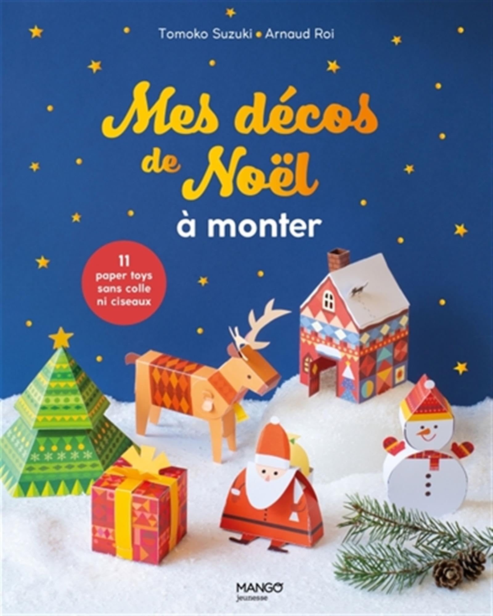 Mes décos de Noël à monter: 11 paper toys sans colle ni ciseaux 9782317037153