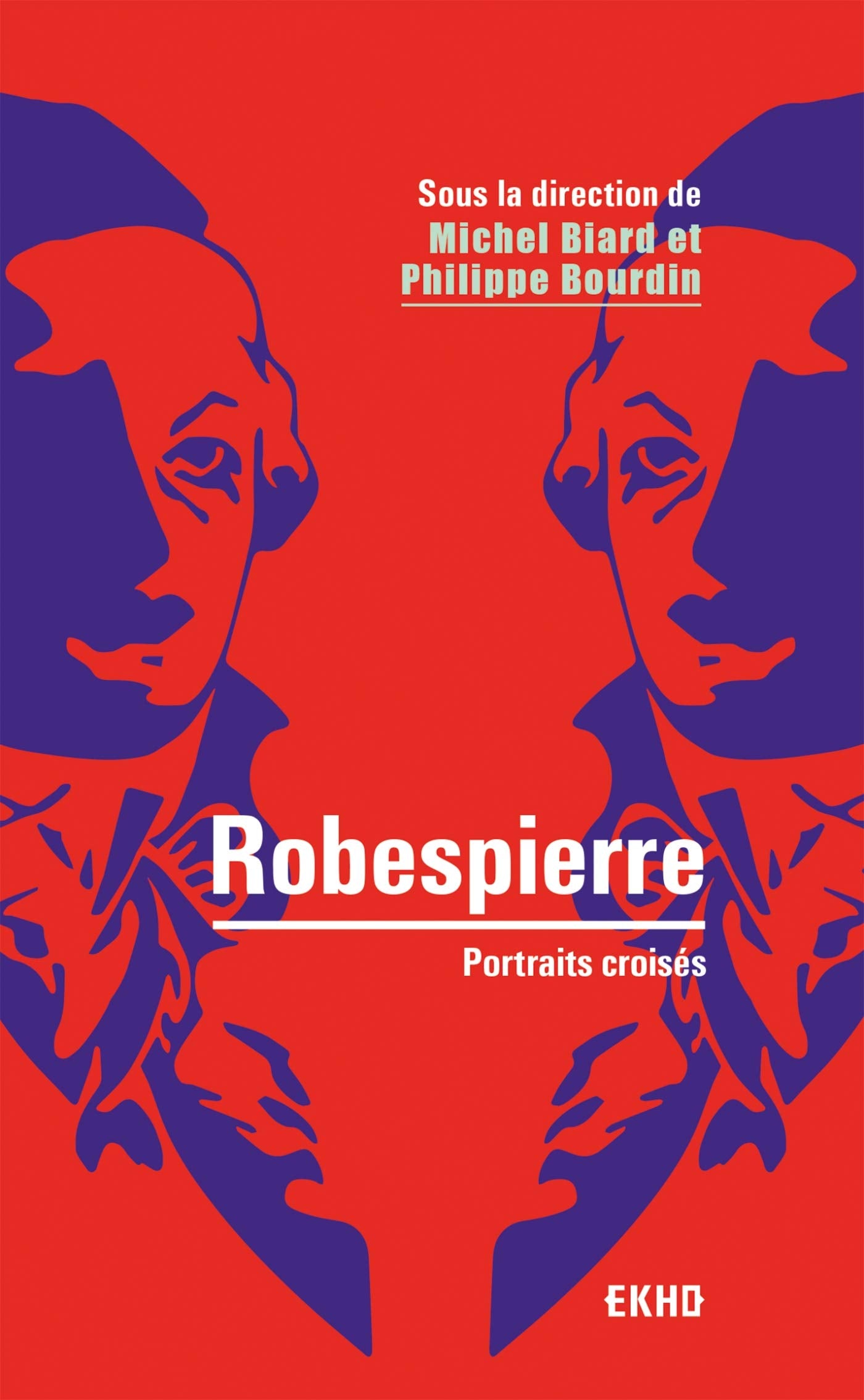 Robespierre - 2e éd. - Portraits croisés: Portraits croisés 9782100807444
