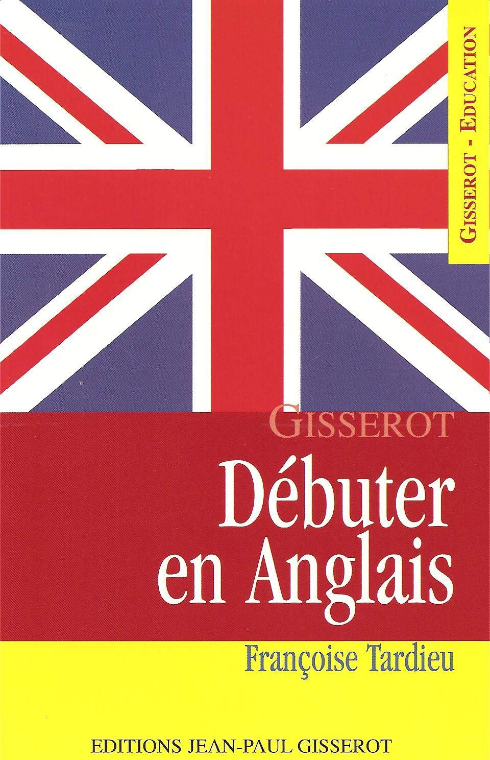 Débuter en anglais 9782877476744