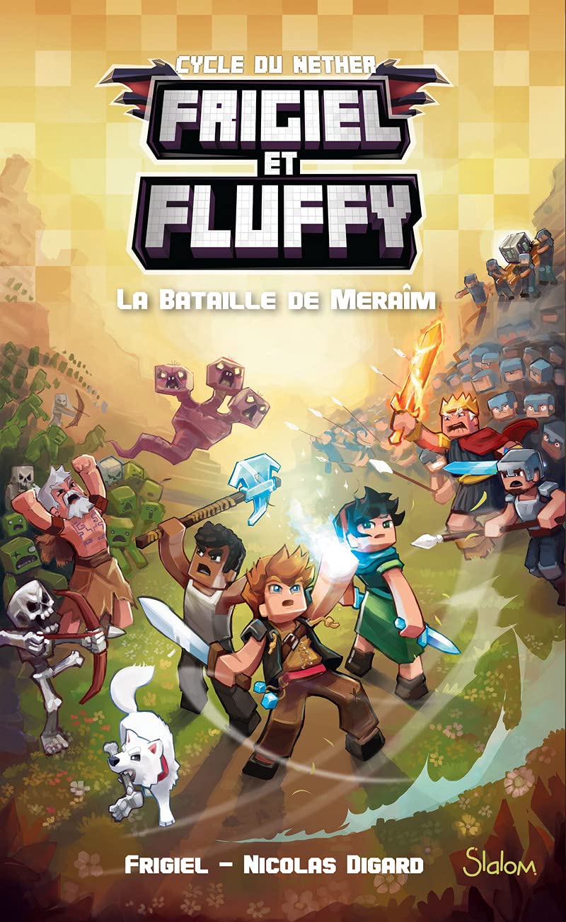 Frigiel et Fluffy, tome 4 : La Bataille de Meraîm - Minecraft 9782375541173