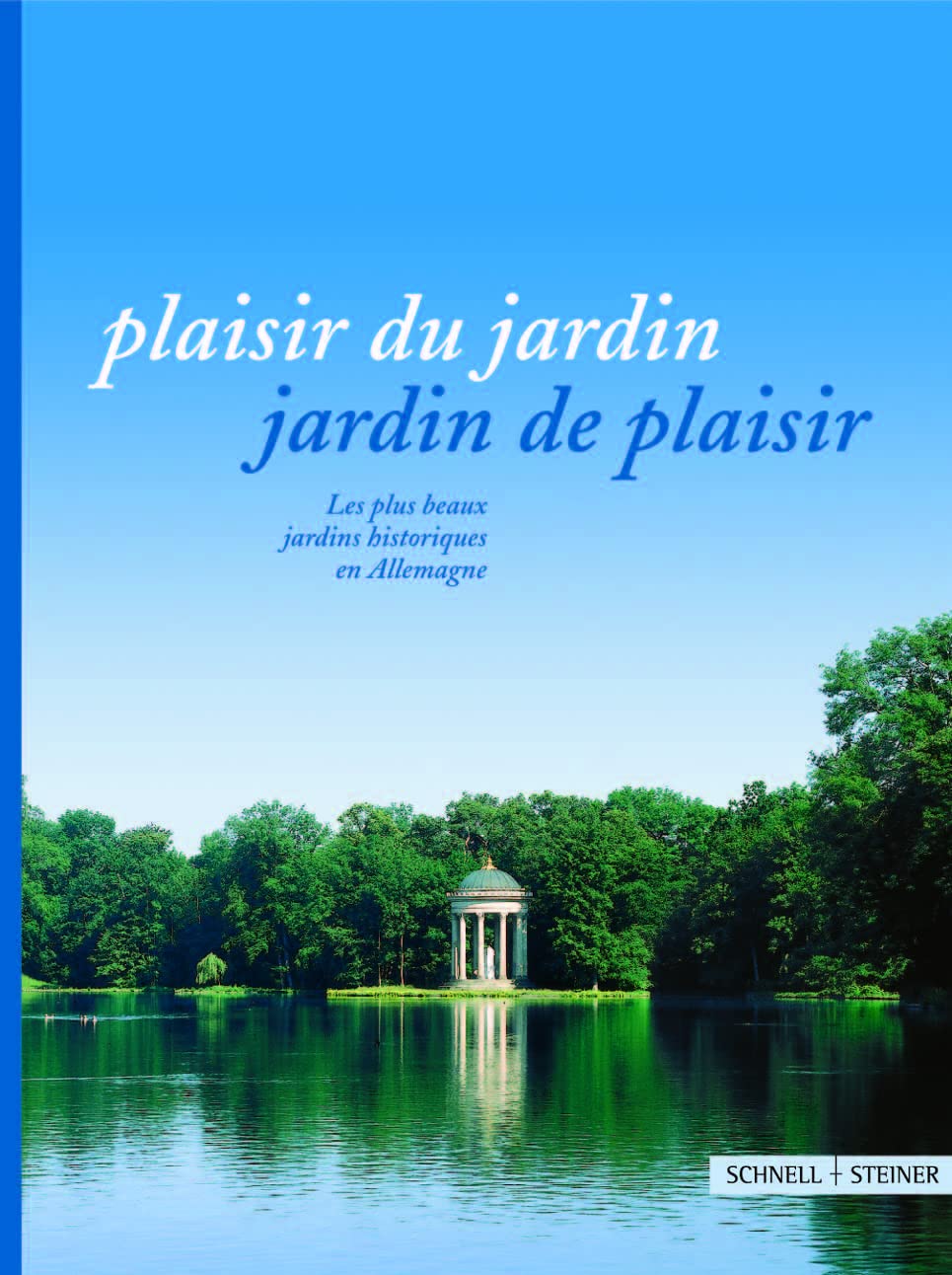 Plaisir Du Jardin, Jardin De Plaisir: Les Plus Beaux Jardins En Allemagne 9783795415389