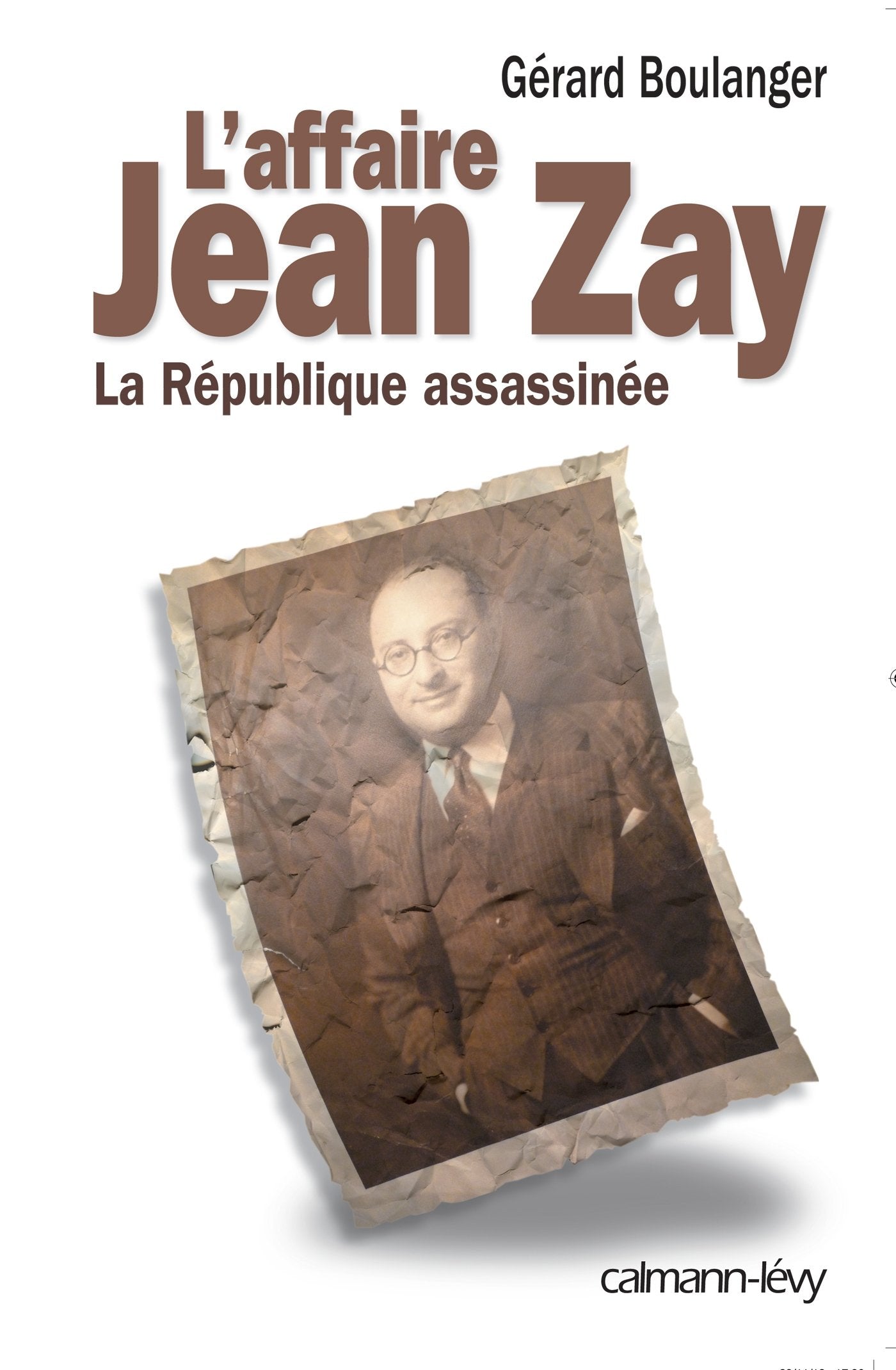 L AFFAIRE JEAN ZAY: La République assassinée 9782702143070