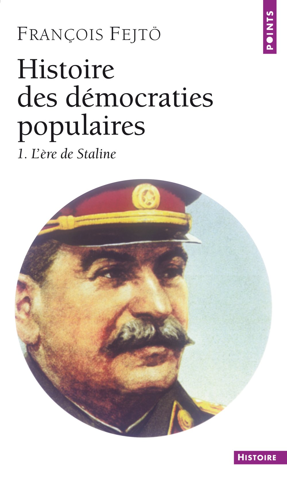 Histoire des démocraties populaires, 1. L'ère de Staline 9782020144438